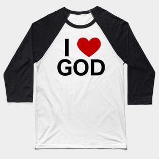 I Love God Baseball T-Shirt